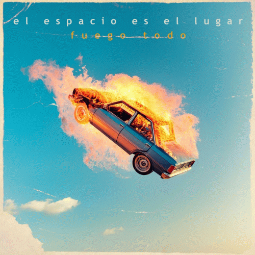 El Espacio Es El Lugar : Fuego Todo